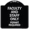 Signmission Faculty and Staff Parking Permit Required Heavy-Gauge Aluminum Sign, 18" x 18", BS-1818-24027 A-DES-BS-1818-24027 - alternate 1